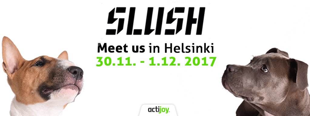 Meet Actijoy at Slush Helsinki 2017!